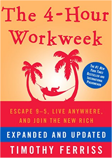 Book: Tim Ferris, The 4 Hour Work Week